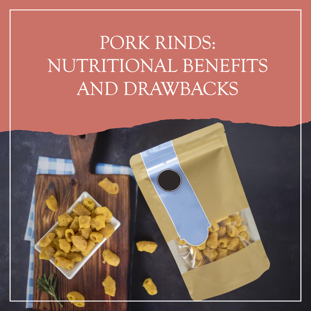 Are Pork Rinds Good for You? Nutritional Benefits, Drawbacks & Tips