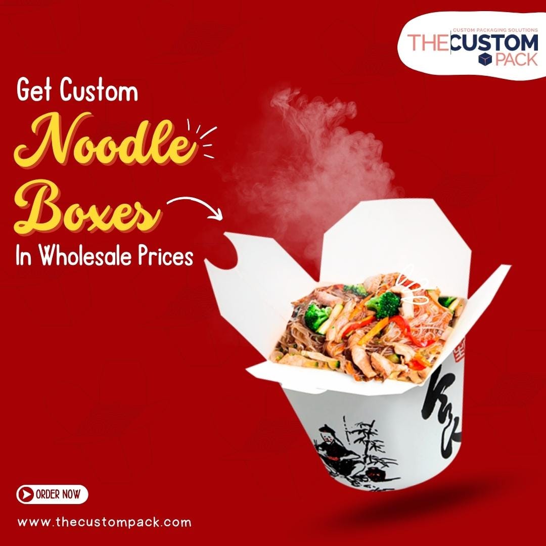 How You Can Get Premium Noodles Boxes In Houston Texas Williambryan