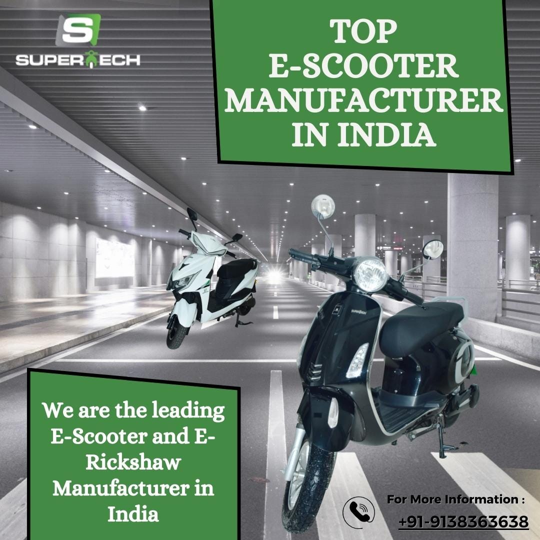 Top e-scooter manufacturer in India By Supertech EV | by Supertech EV Ltd.  | Medium