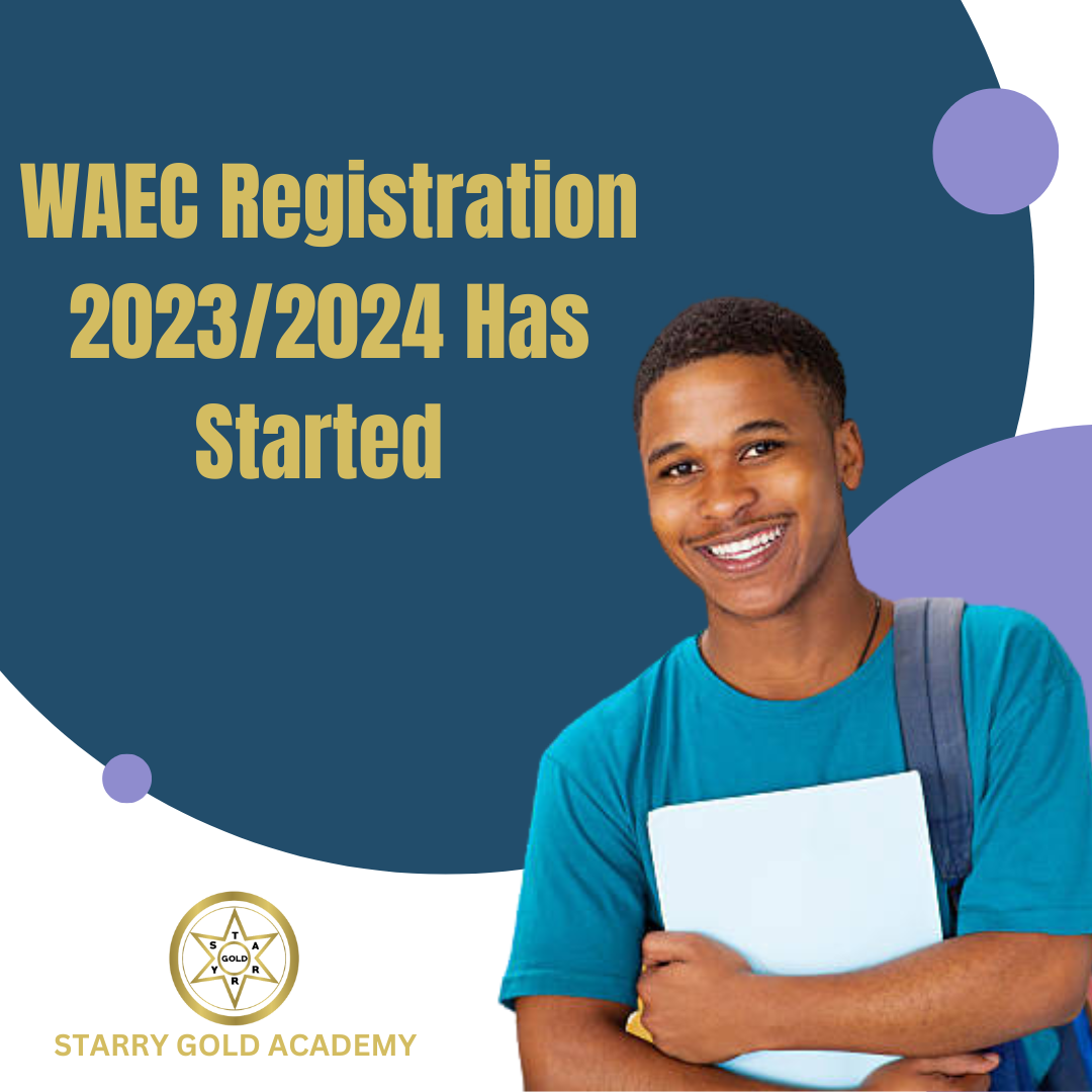 WAEC Registration 2023/2024 Has Started Starry Gold Academy Medium