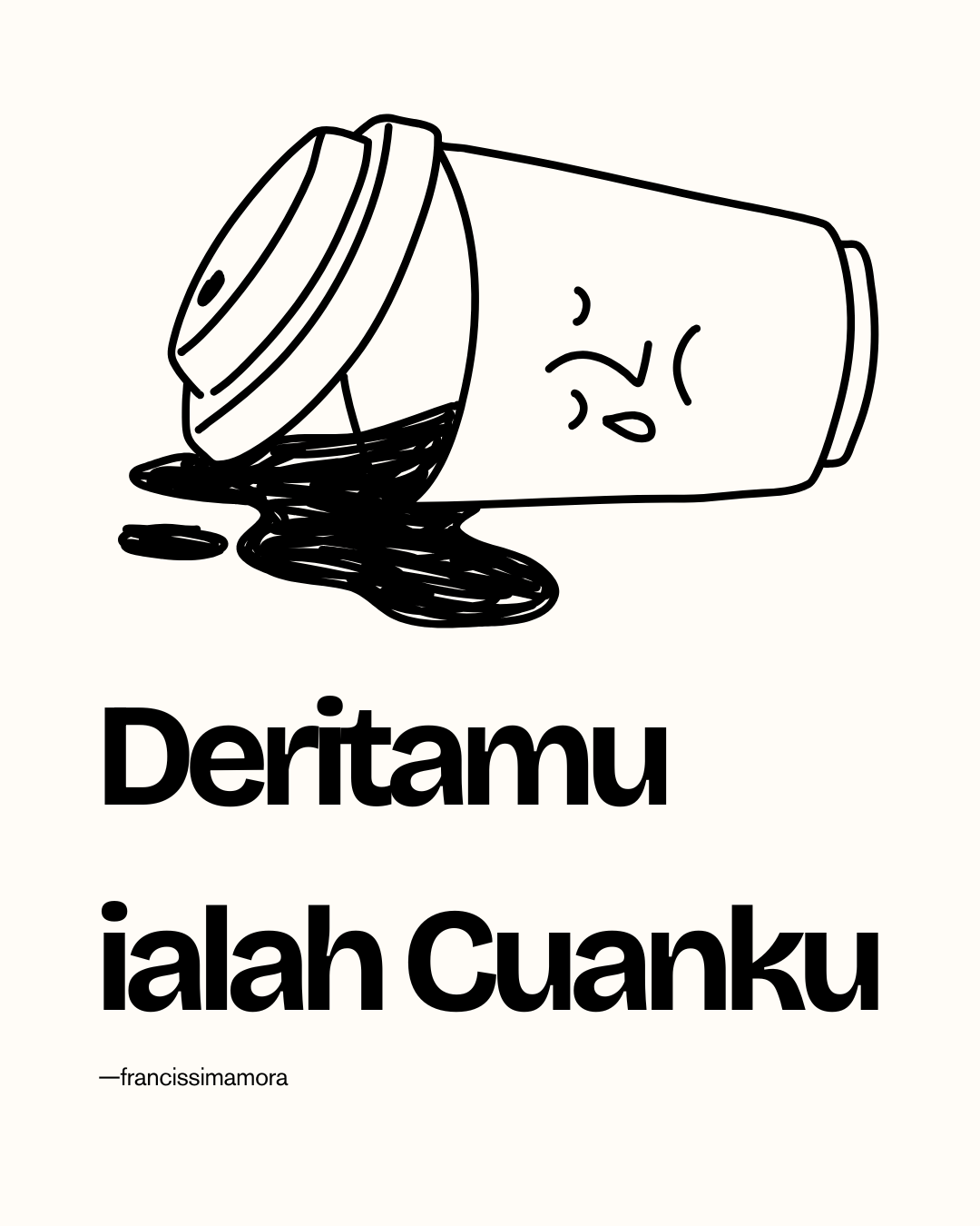 Deritamu ialah Cuanku