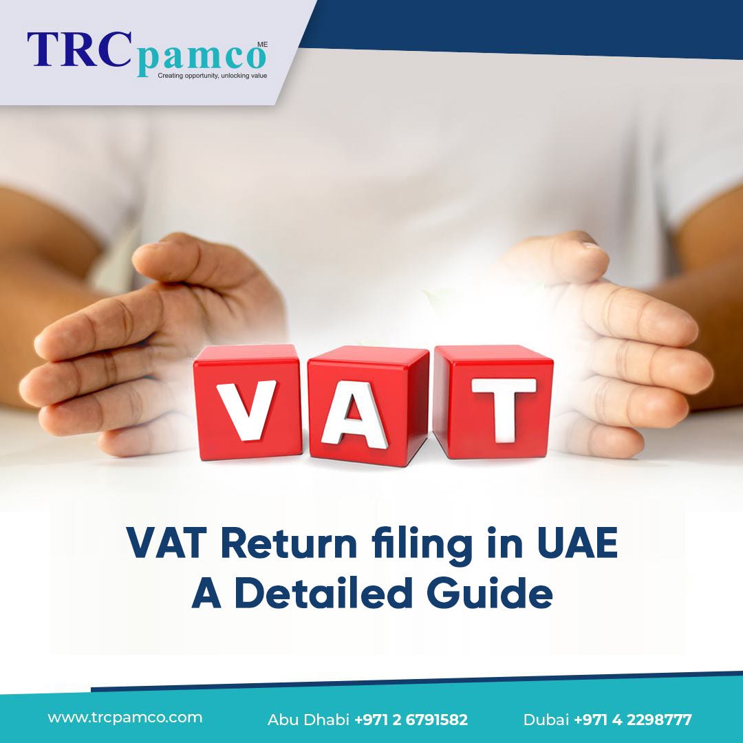 VAT RETURN FILING IN UAE A DETAILED GUIDE by Trcpamcouae Medium