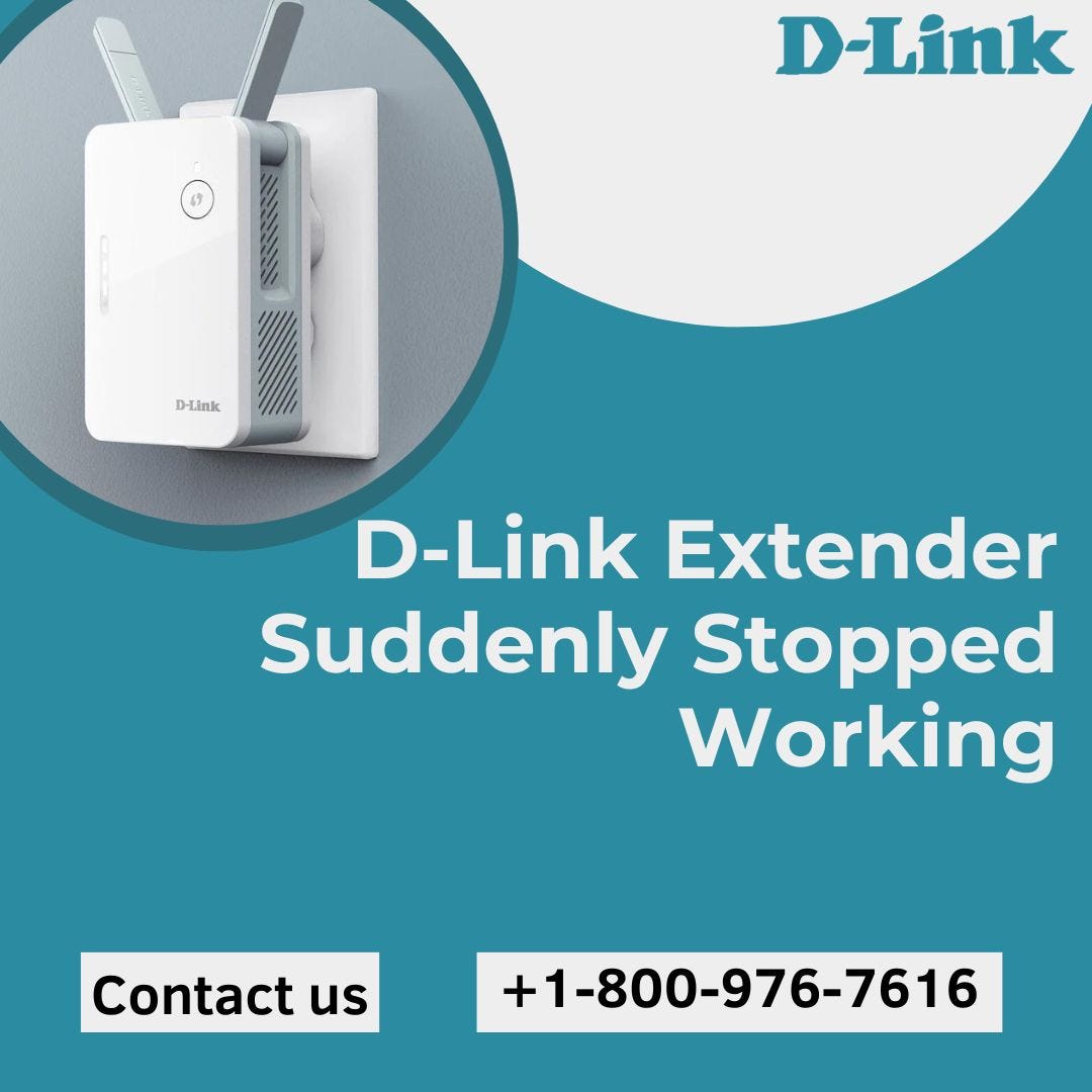 DLink Extender Suddenly Stopped Working +18009767616 DLink