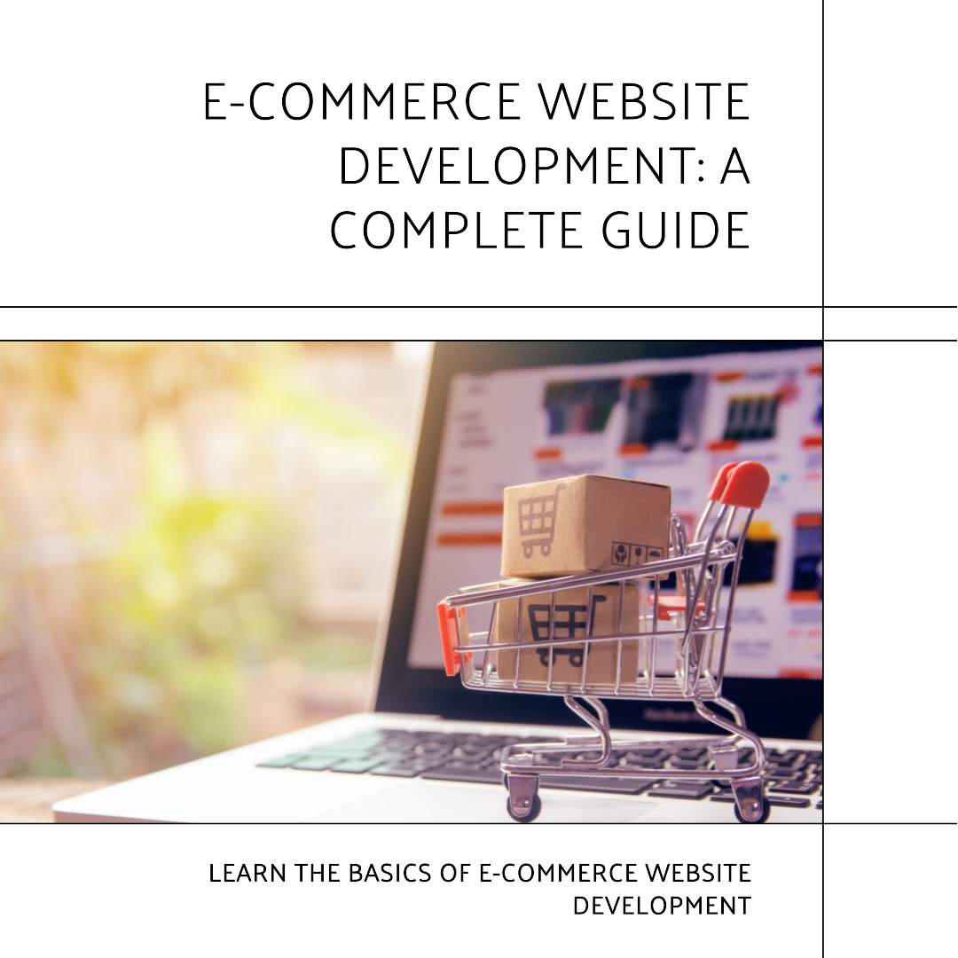 A Comprehensive Guide To Website Development For E-commerce | By ...