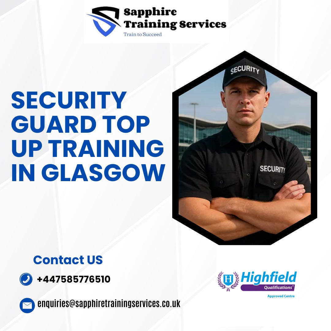 Security guard Top up training in Glasgow