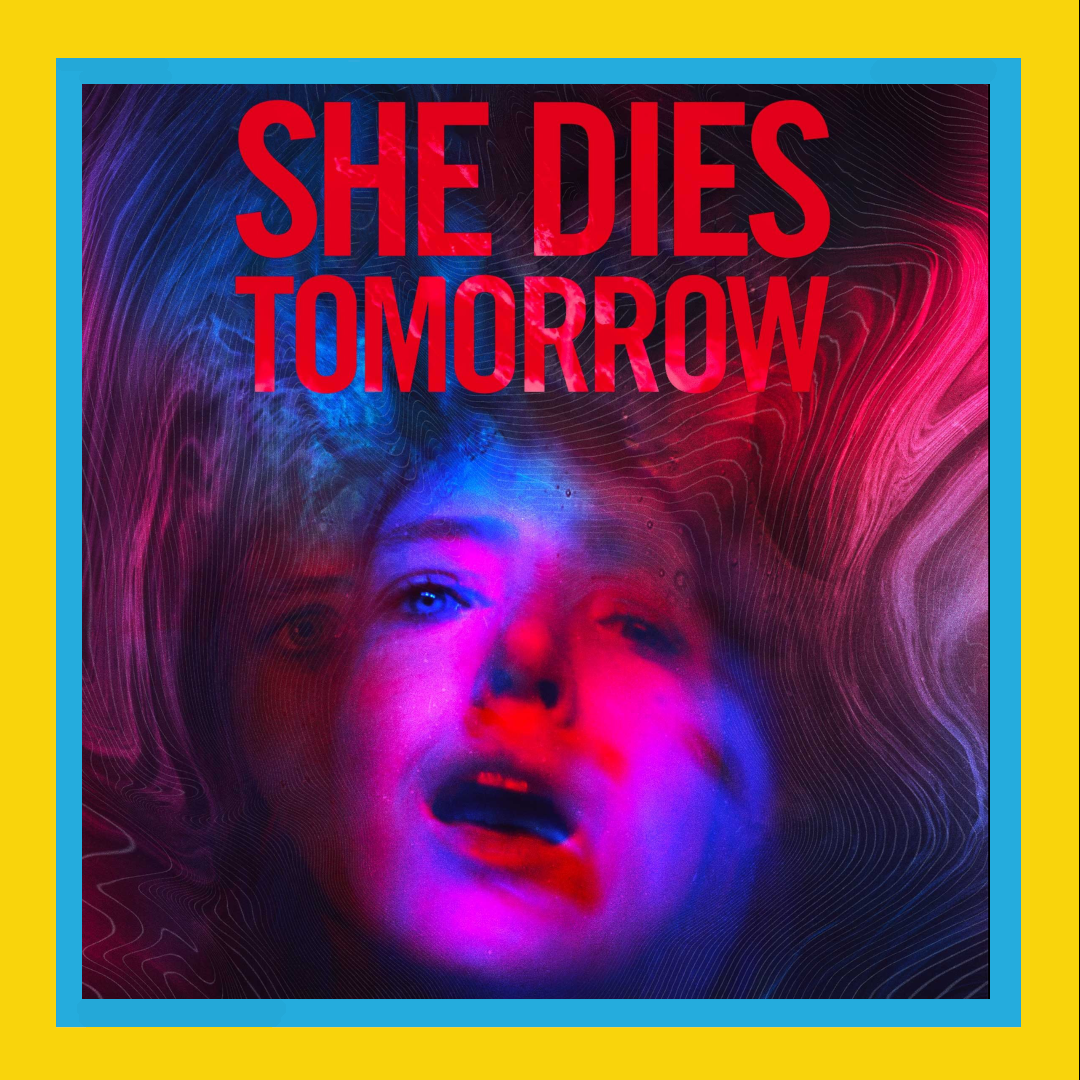 She on sale dies tomorrow