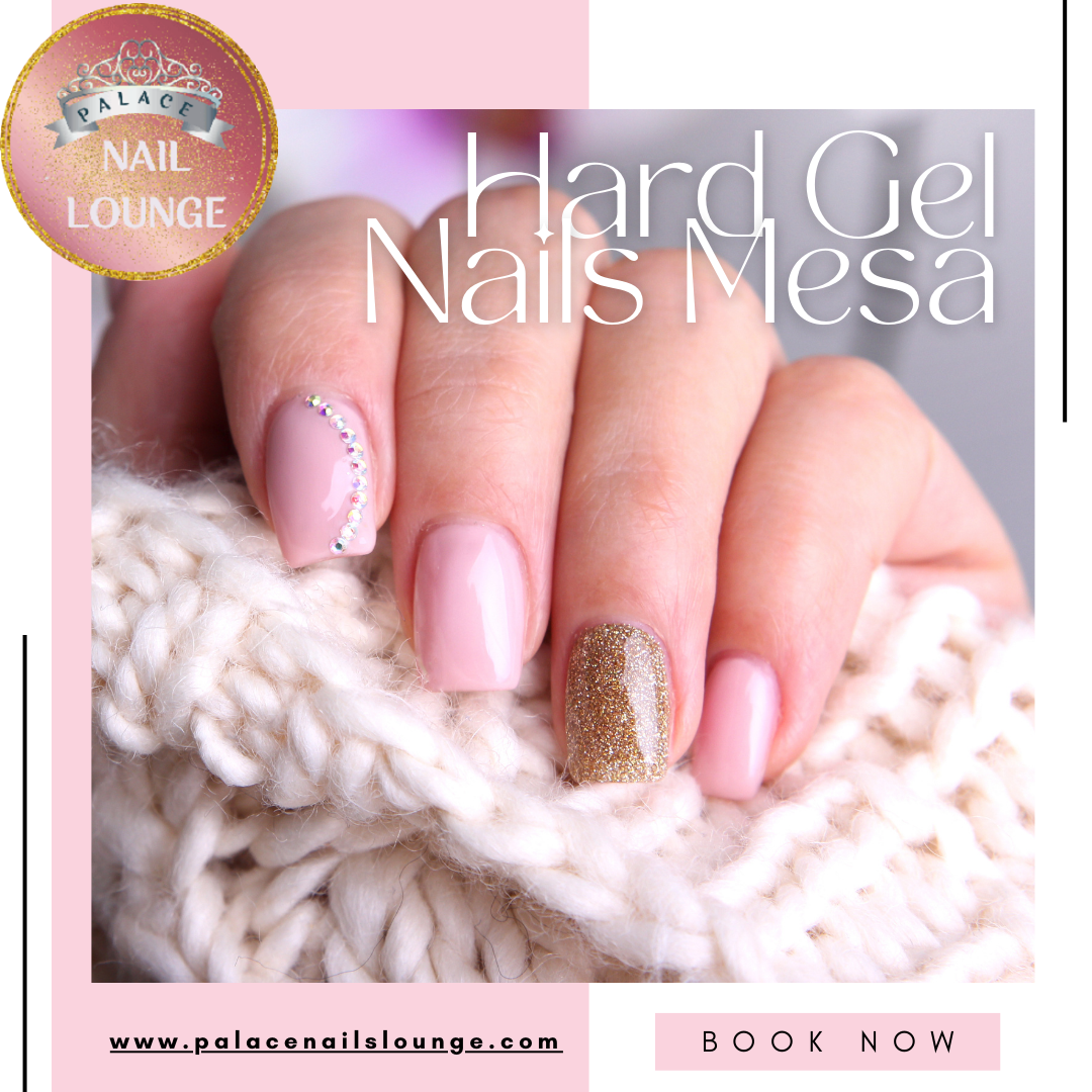 Hard Gel Nails Mesa Achieve Stunning And LongLasting Nail