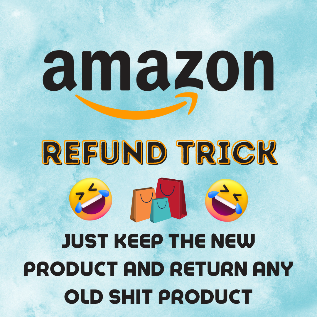 Amazon Refund Trick - Leena Farnek - Medium