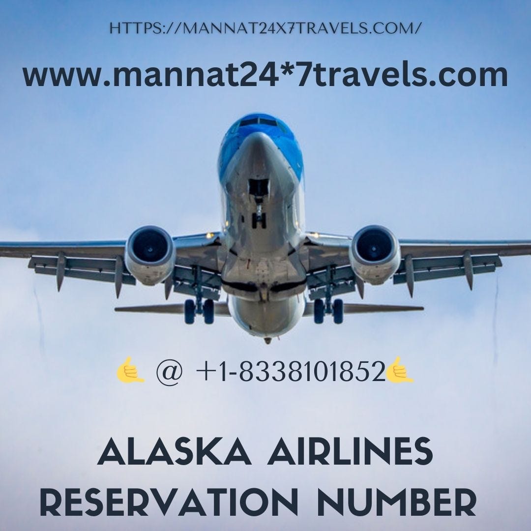 Alaska Airlines Reservation Number 🤙 +18338101852🤙 by