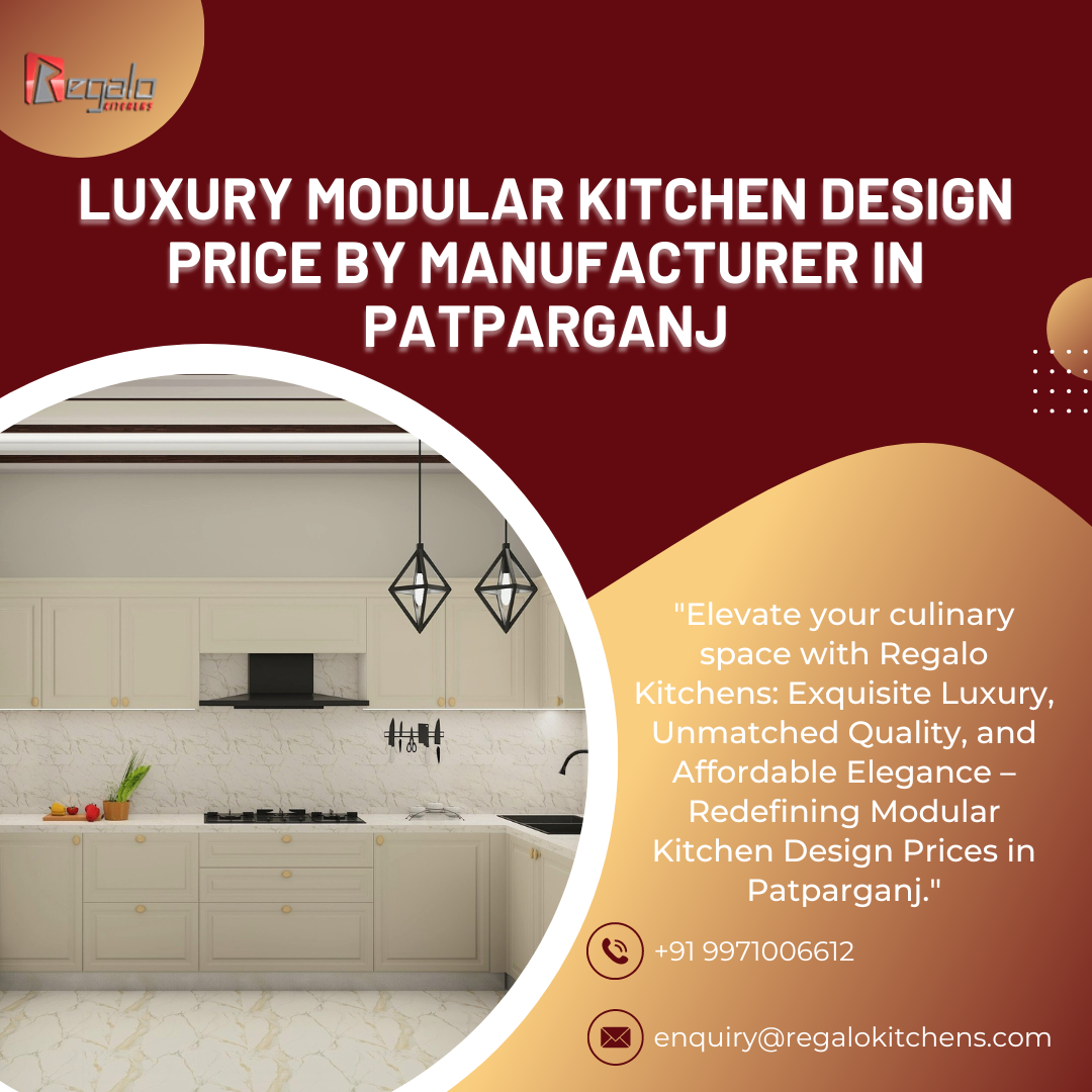 LUXURY MODULAR KITCHEN DESIGN PRICE BY MANUFACTURER IN PATPARGANJ ...