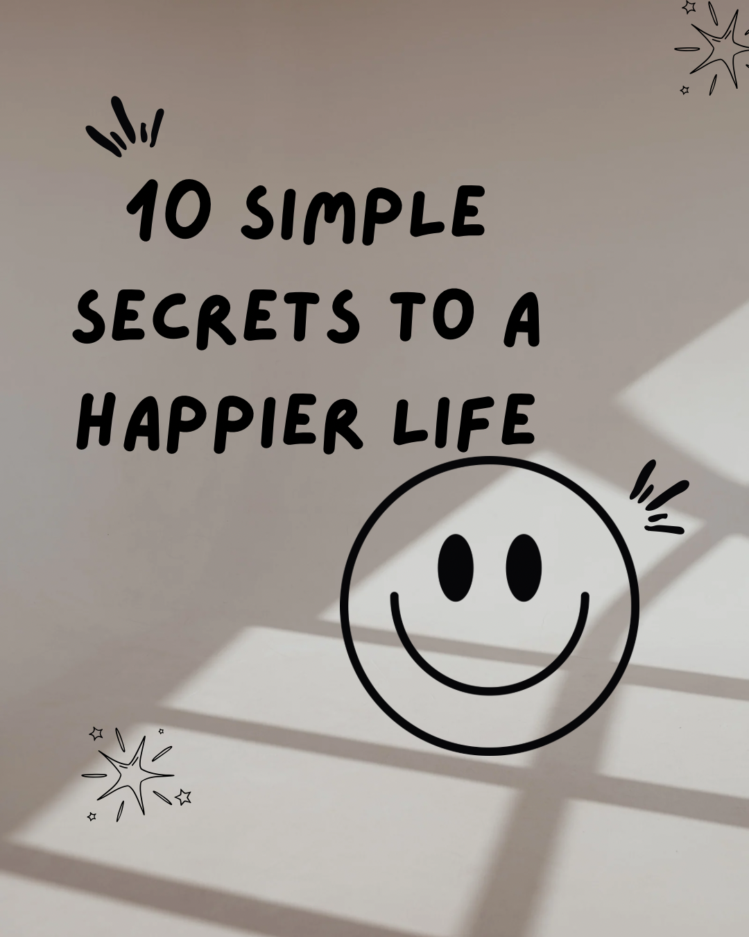 10 Simple Secrets to a Happier Life by Pervin Shaikh May, 2025 Medium