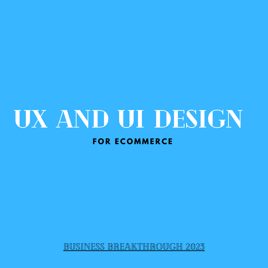 E-commerce Success with UX and UI Design | by Business Breakthrough ...