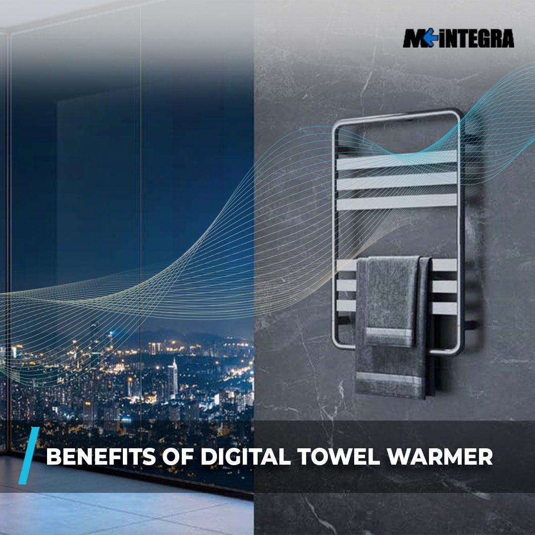 Benefits of Digital Towel Warmer. In the pursuit of ultimate comfort