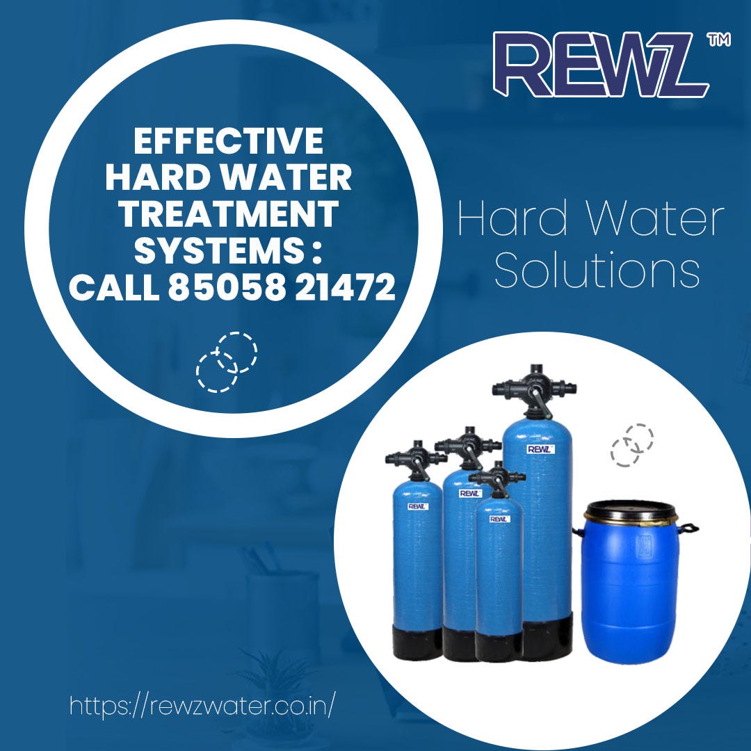 Effective Hard Water Treatment Systems Call 85058 21472 REWZ Water Medium
