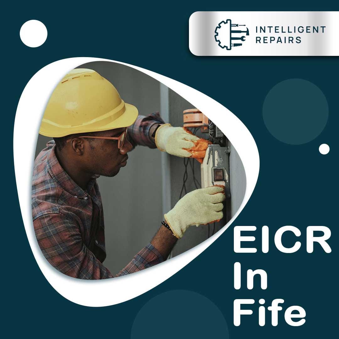 EICR Certificate Fife Domestic EICR Certificate Fife Intelligent