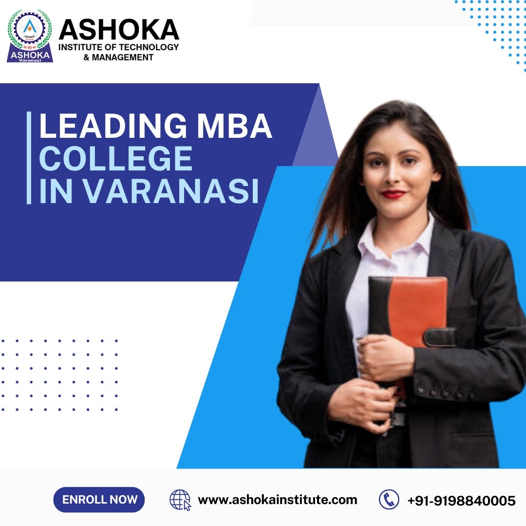 Leading MBA College in Varanasi ASHOKA INSTITUTE OF TECHNOLOGY