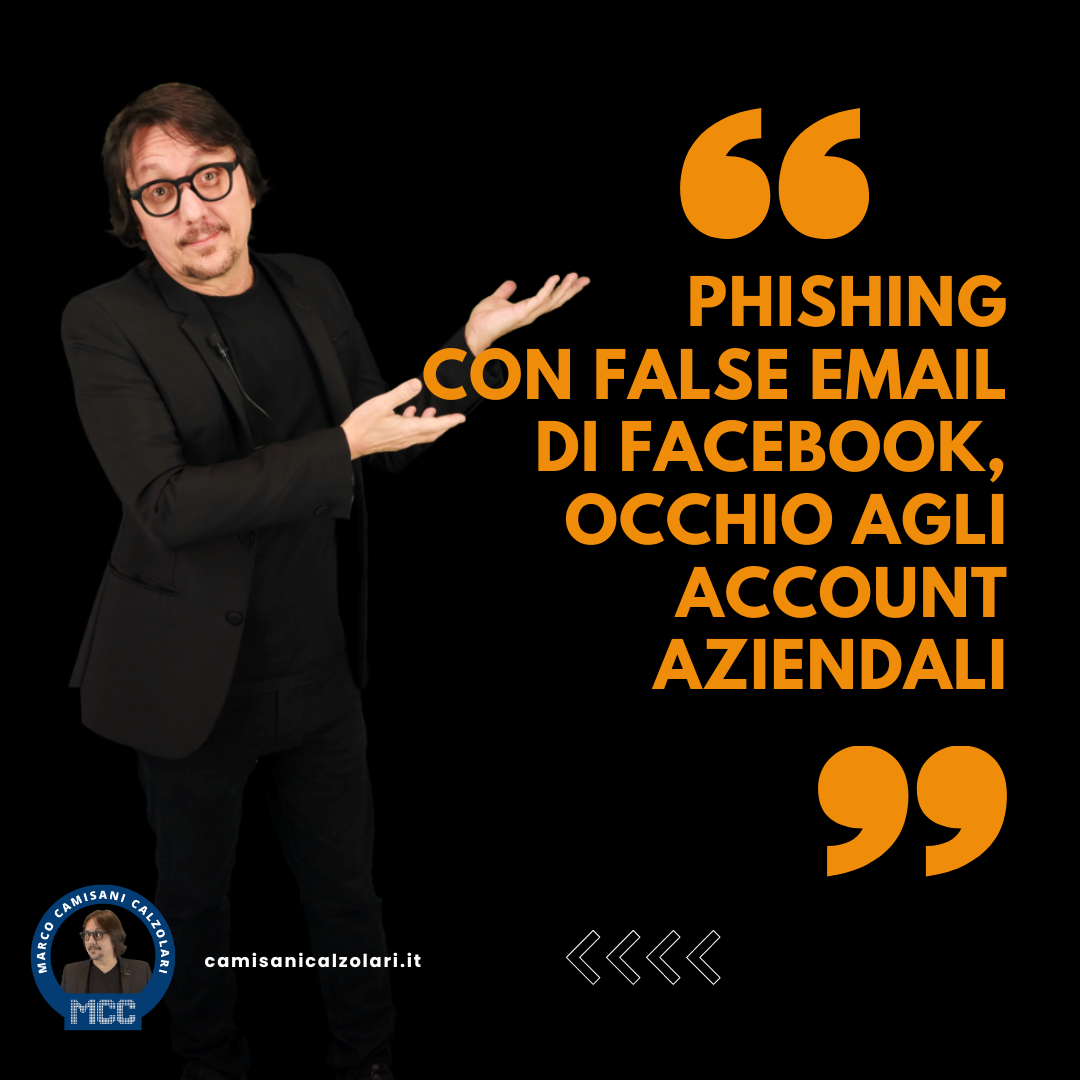 Phishing con false email di Facebook, occhi agli account aziendali | by  Marco Camisani Calzolari | Medium