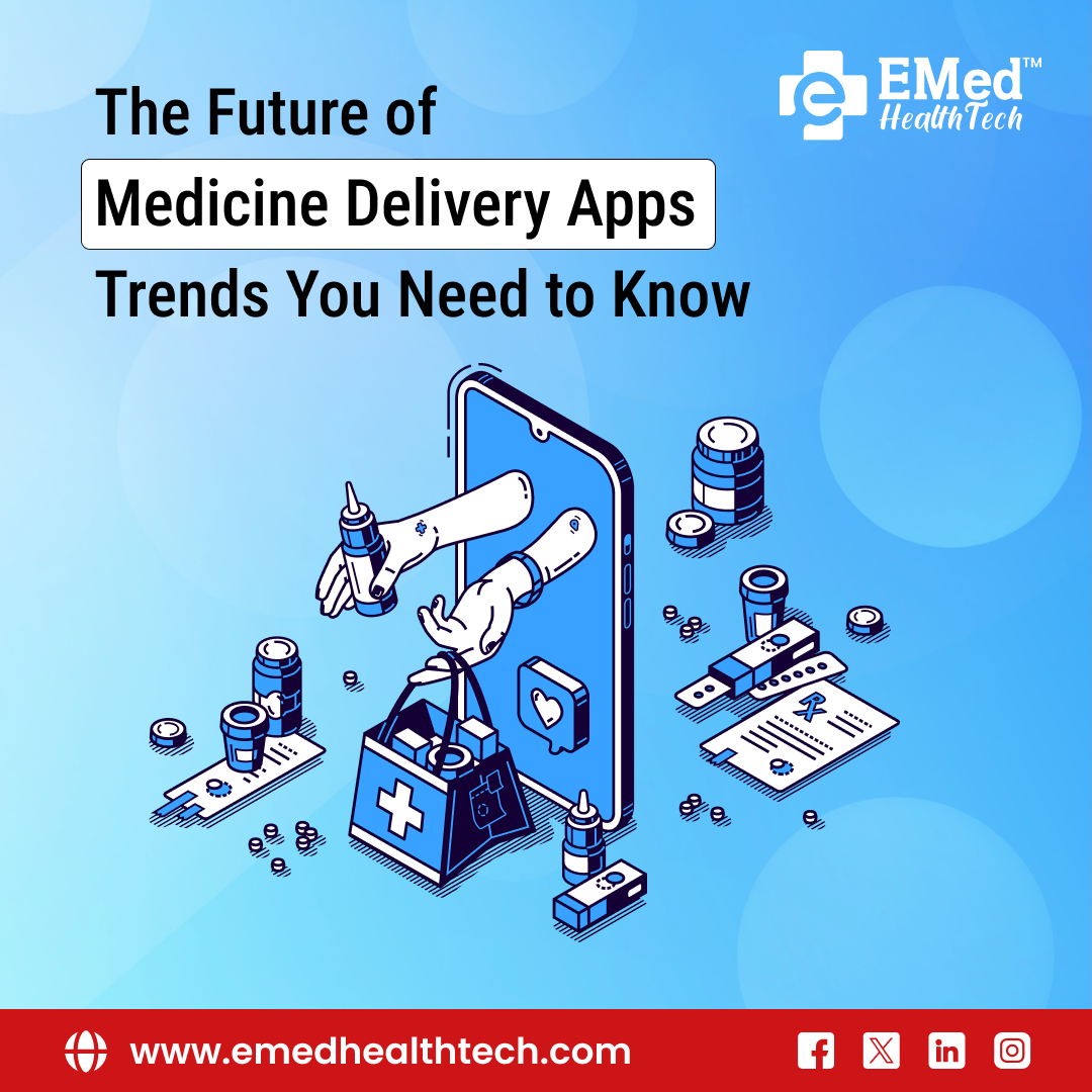 The Future of Medicine Delivery Apps Trends You Need to Know