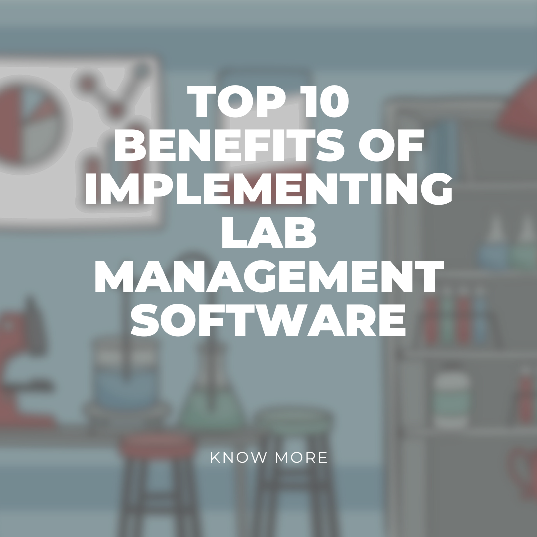 Top 10 Benefits of Implementing Lab Management Software | by sharon ks ...