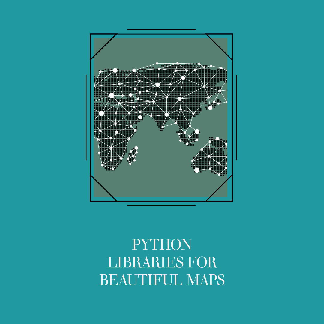 6 Python Libraries to Make Beautiful Maps and How to Use Them with ...