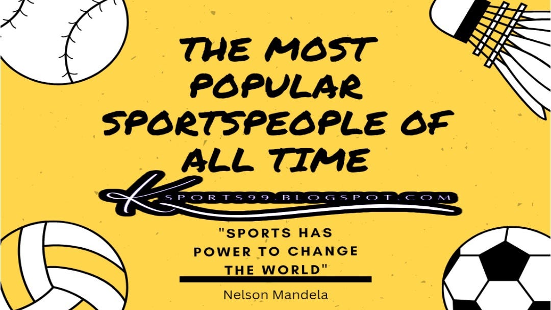 "The Most Popular Sportspeople of All Time A Ranking of the Top 10
