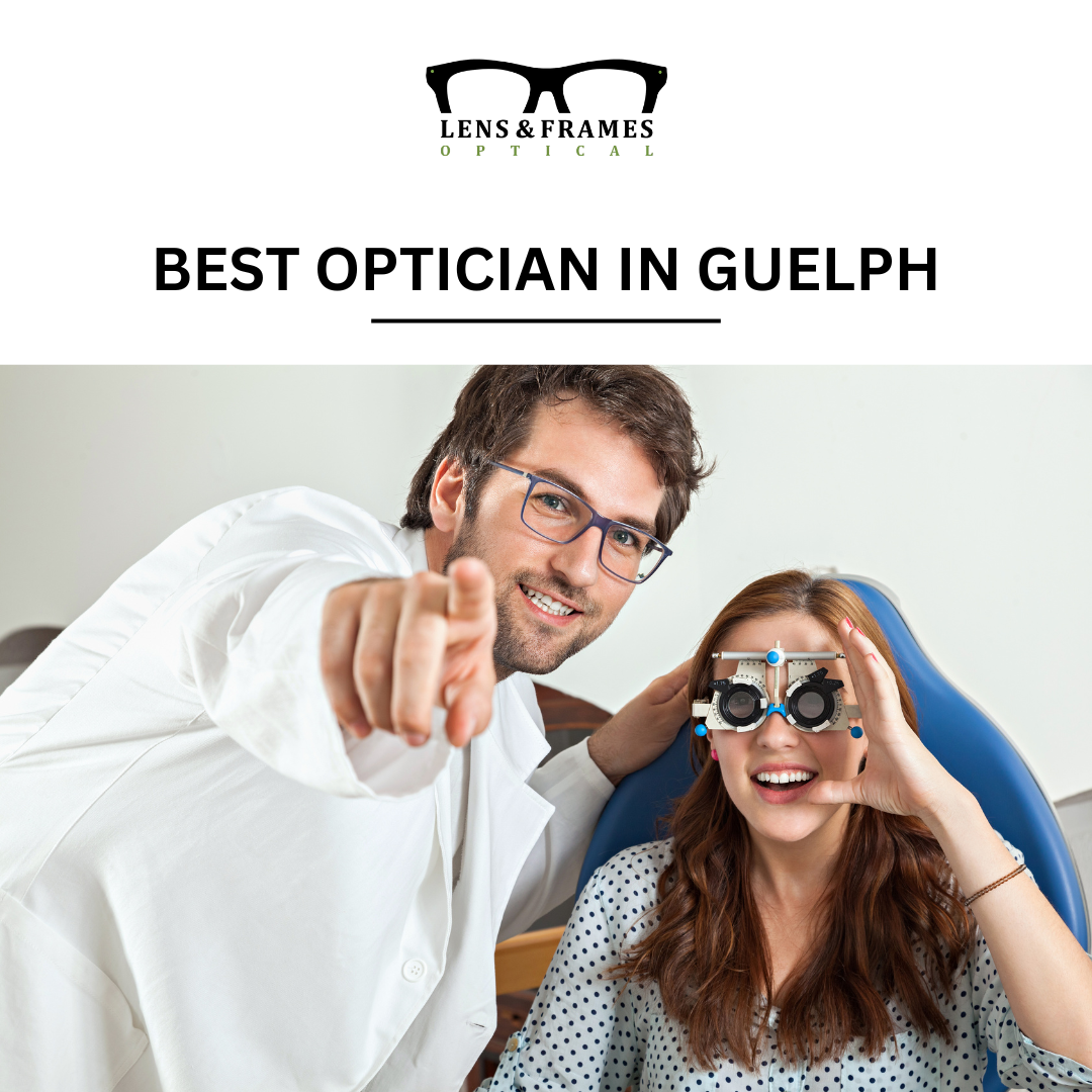 Lens & Frames Optical — The Best Optician in Guelph Ontariobusines