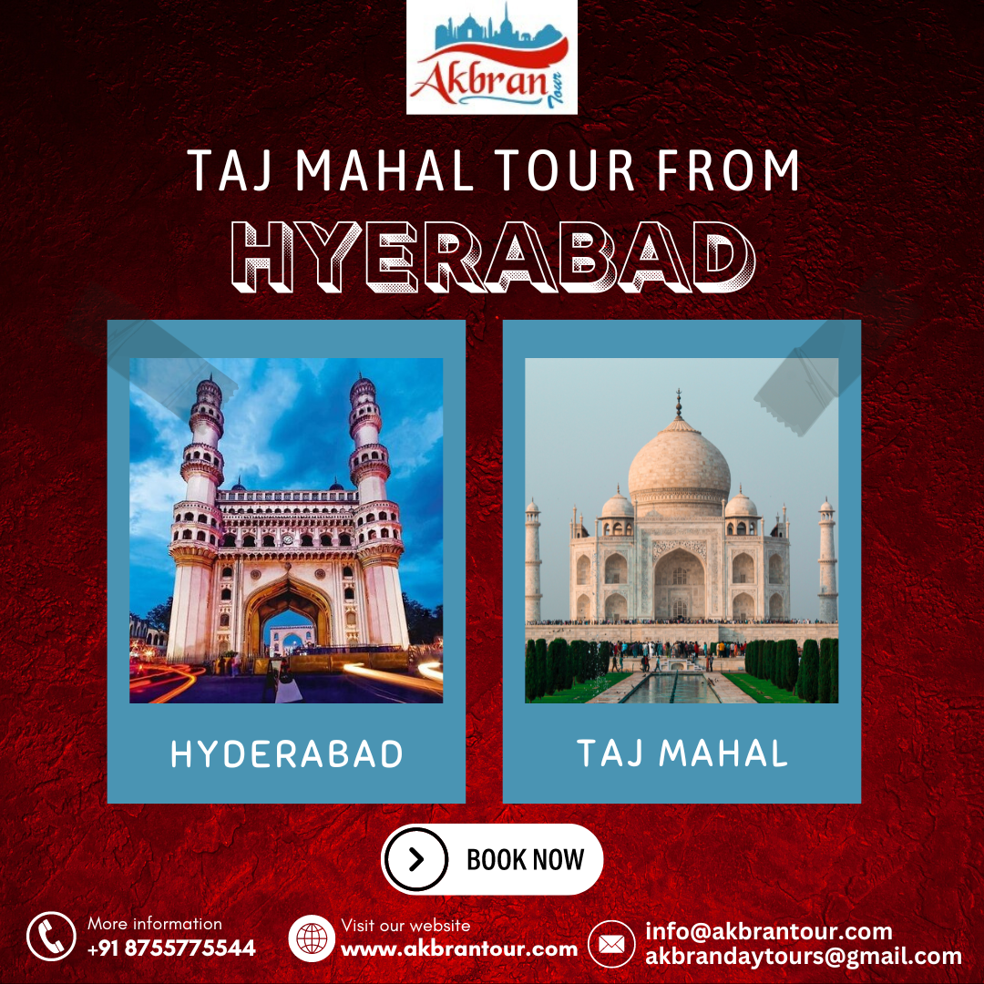 Taj mahal tour from Hyderabad. 1. Exploring the Historical Charms of 