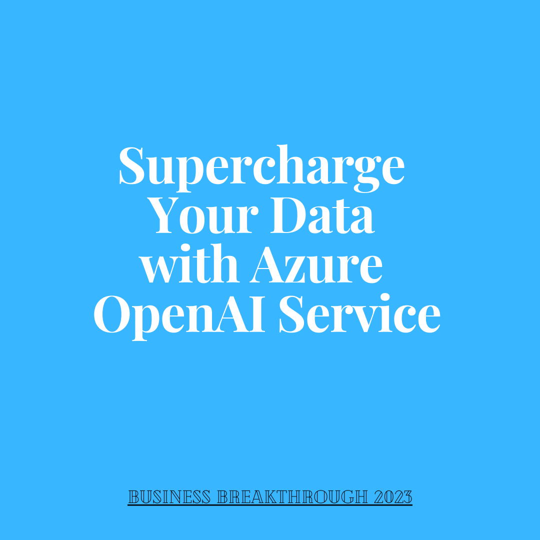 Supercharge Your Data with Azure OpenAI Service | by Business ...