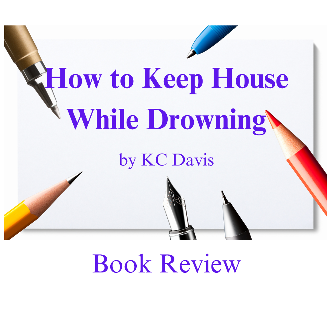 How to Keep House While Drowning by Ann Leach Medium