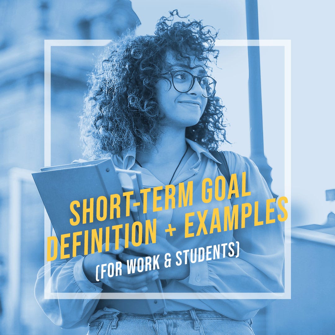 Short-Term Goal Definition + Examples (For Work & Students) | by Dean  Graziosi | Medium