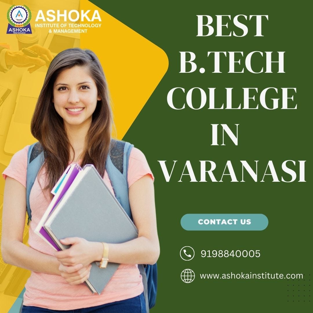 Best BTech College in Varanasi ASHOKA INSTITUTE OF TECHNOLOGY
