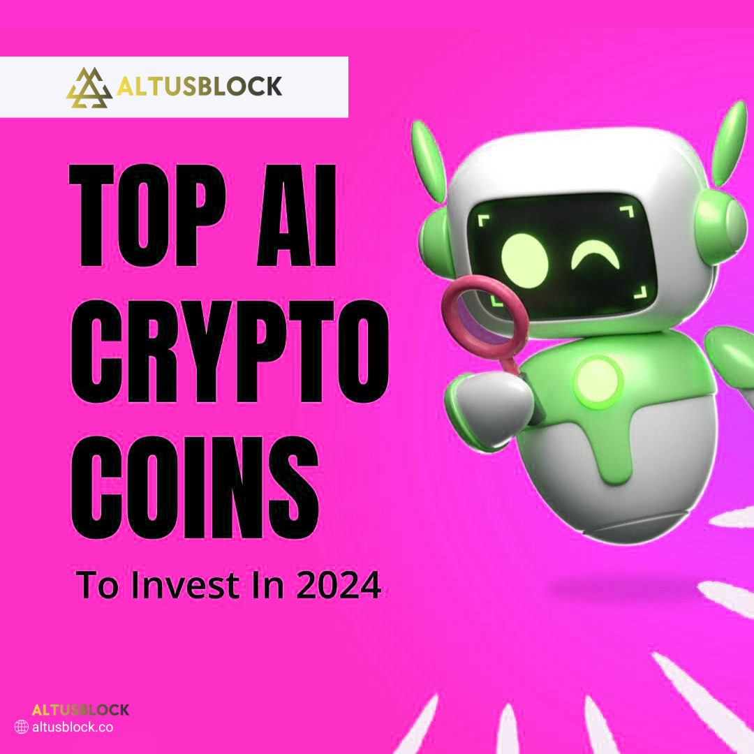 Top AI Crypto Coins to Invest in 2024 Altus Block Medium