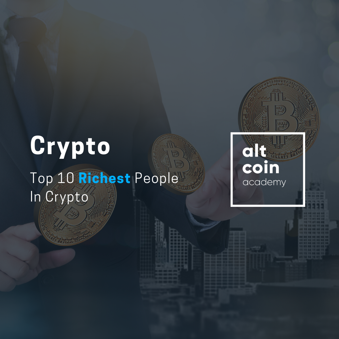 Top 10 Richest People In Crypto. By Crypterium on Altcoin Academy | by  Crypterium | The Capital | Medium