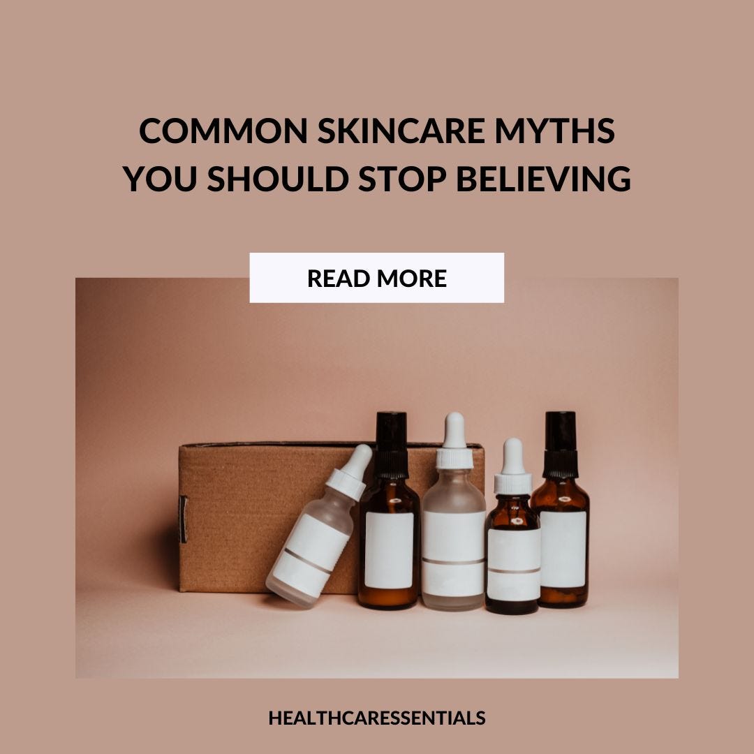8 Biggest Common Myths of Skincare You Should Stop Believing