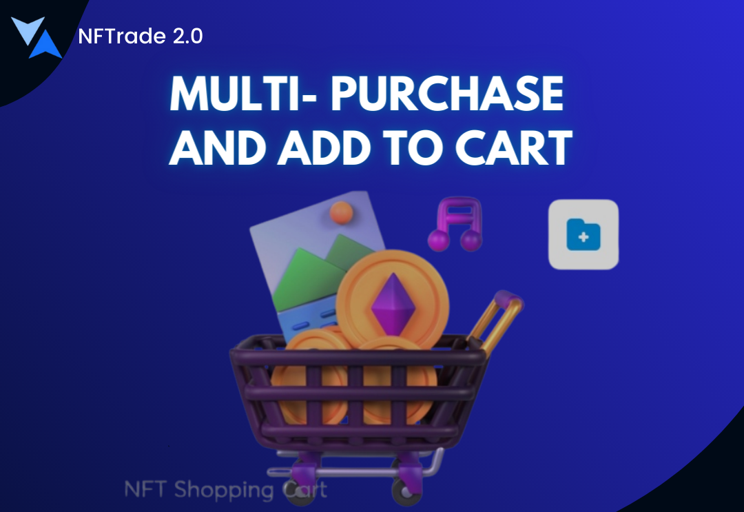 Understanding the concept of NFTrade’s Multi-purchase NFT cart | by ...