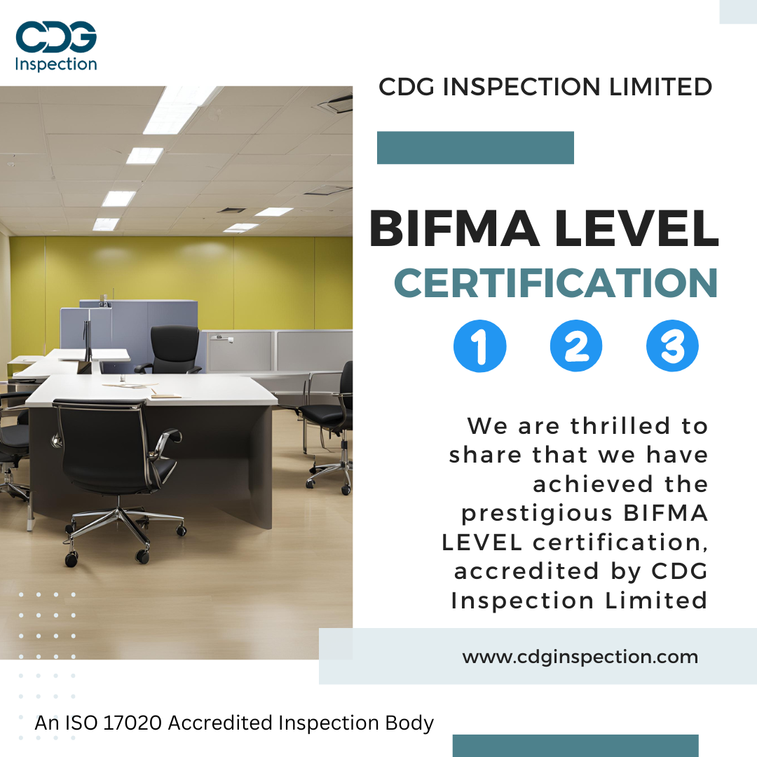Proudly Announcing Our BIFMA LEVEL Certification by CDG Inspection