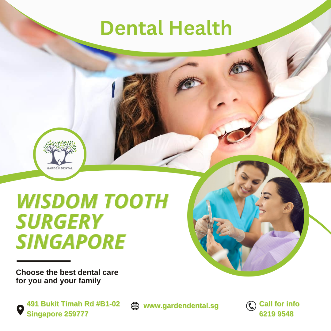 Wisdom Tooth Surgery Singapore — Garden Dental Gardendental Medium
