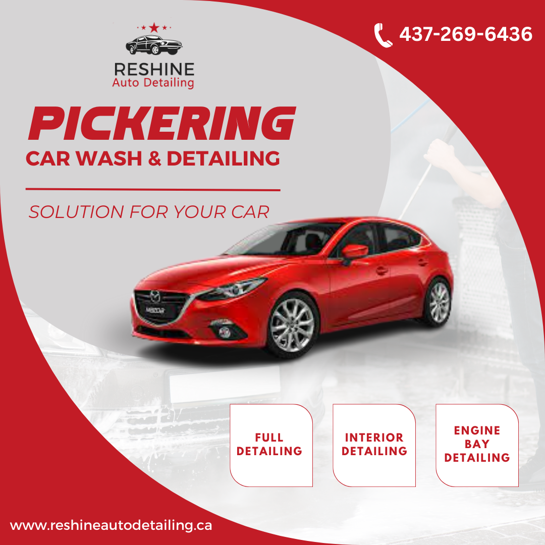 Pickering’s Best Auto Detailing Services at Reshine Auto Detailing