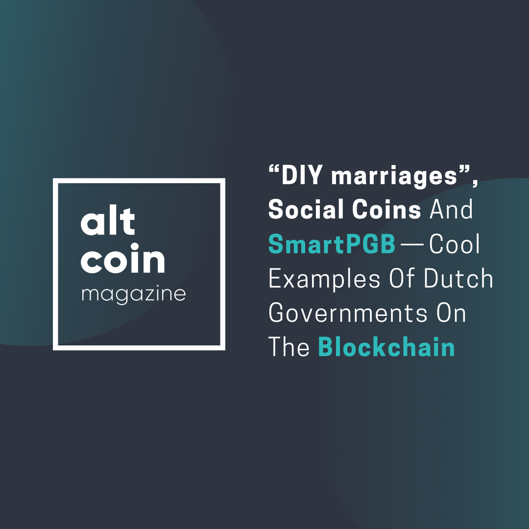 DIY marriages”, Social Coins, And SmartPGB — Cool Examples Of Dutch  Governments On The Blockchain | by Jan Scheele | The Capital | Medium