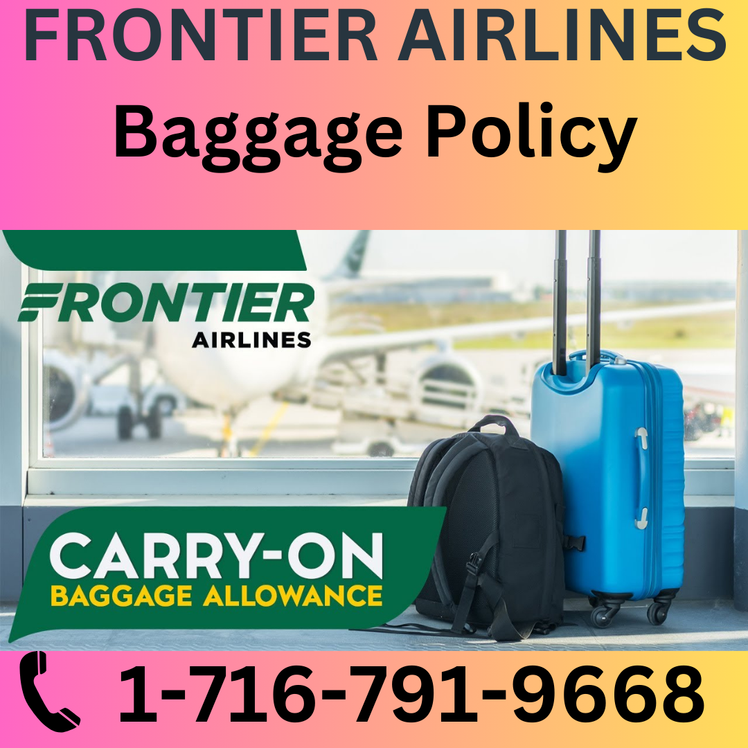 Frontier Airlines Baggage Policy **17167919668** by John Corner