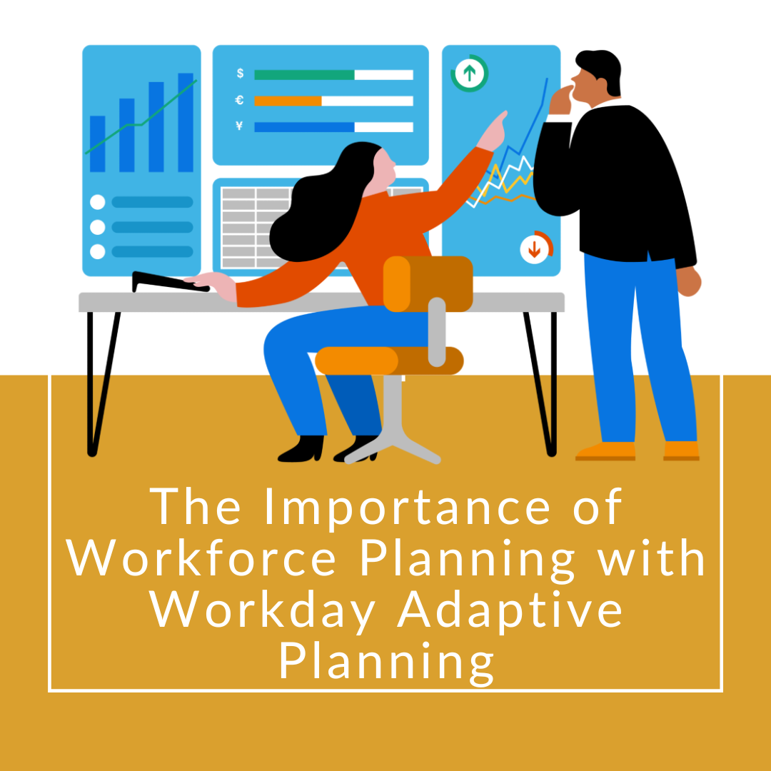 The Importance of Workforce Planning with Workday Adaptive Planning