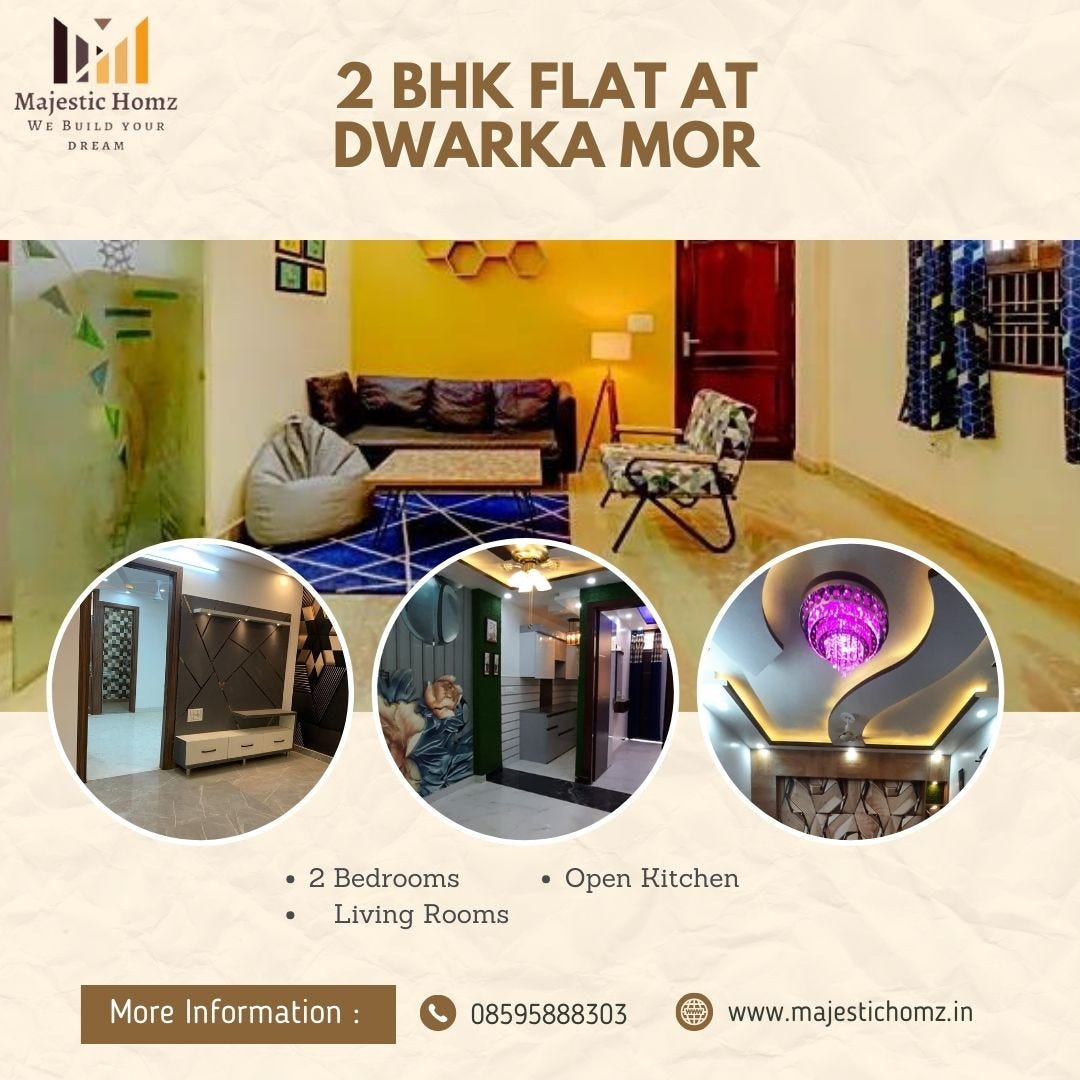 How to Make the Most of Your Stay at 2 Bhk Flat at Dwarka Mor? Majestic homz Medium