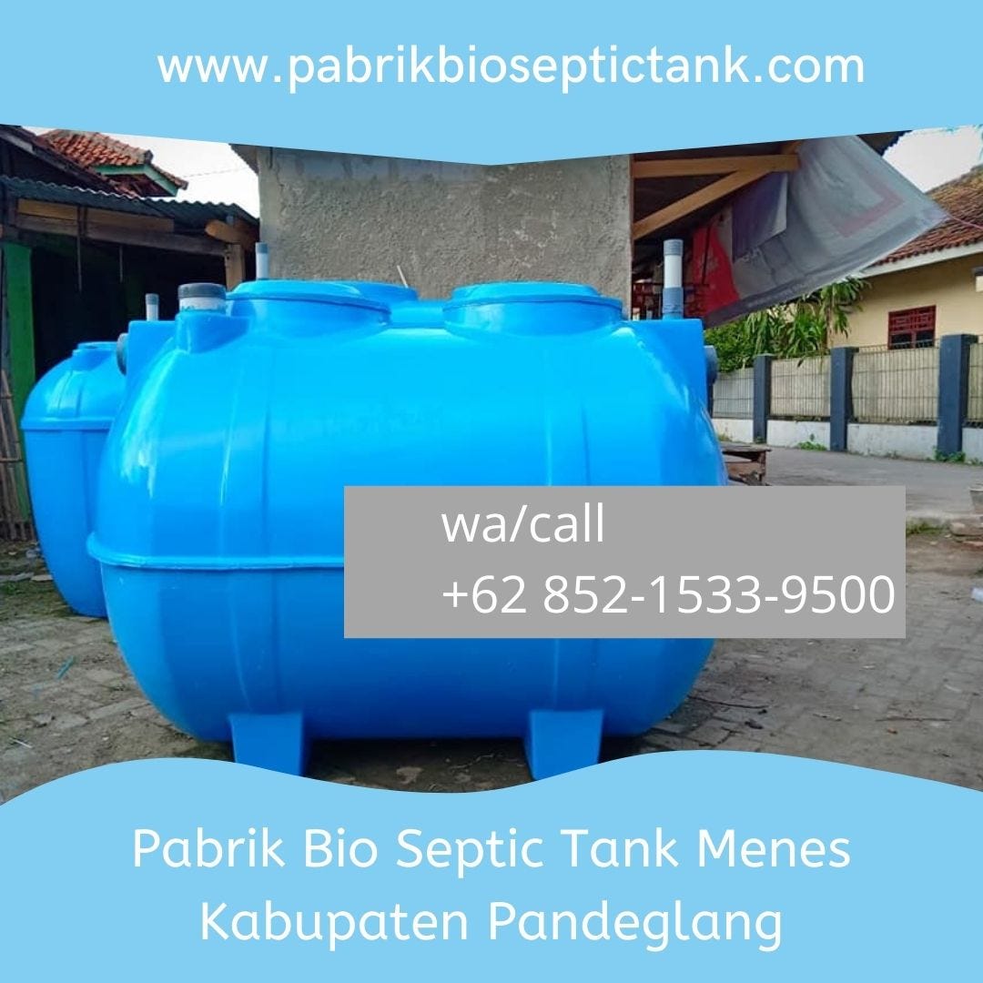 KONTRAKTOR BESAR, CALL +62 852–1533–9500, Pabrik Bio Septic Tank Melayani Menes Kabupaten…