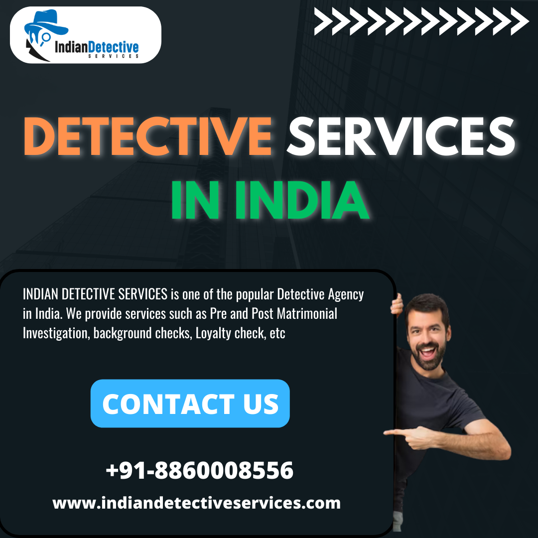 Best Detective Agency in India — Private Detective Agency in India