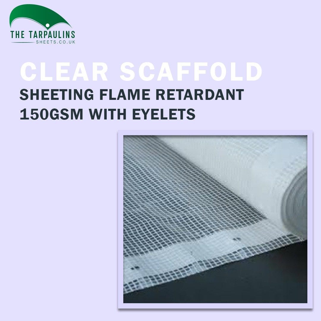 Clear Scaffold Sheeting Flame Retardant 150gsm With Eyelets Tarpalins