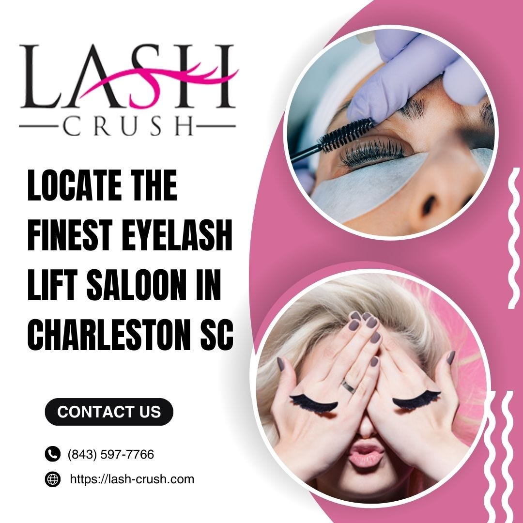 Locate The Finest Eyelash Lift Saloon In Charleston Sc Lash Crush Medium