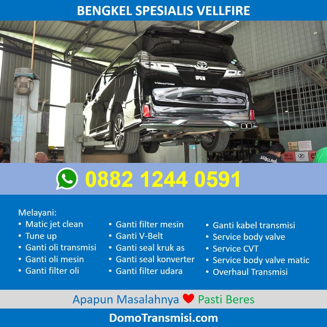 Layanan Bengkel Vellfire Matic 24 Jam Jakarta Paling Bagus by