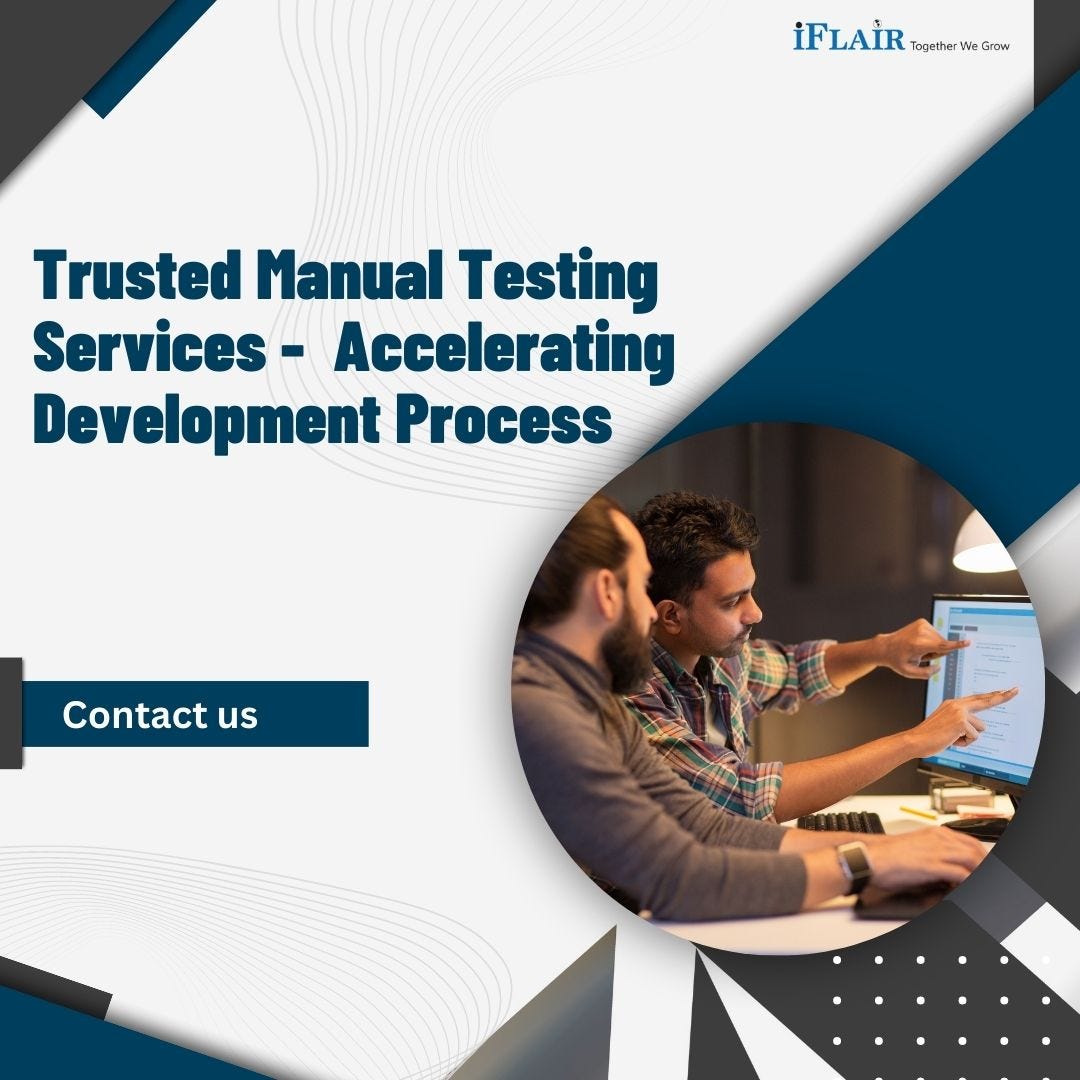 Trusted Manual Testing Services — Accelerating Development Process ...