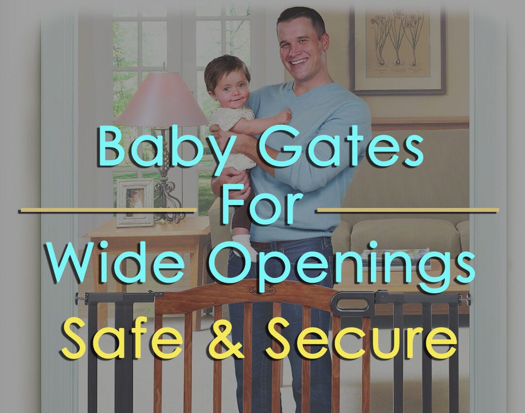 baby gates for wide openings        
        <figure class=