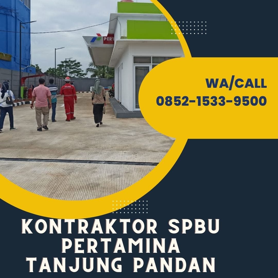 AMANAH, CALL +62 852–1533–9500, Harga Jasa Kontraktor SPBU Melayani Tanjung Pandan